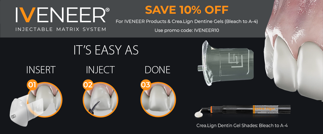 IVENEER® Matrix Injecting System & Crea.Lign Dentin Gels - SAVE 10% OFF
